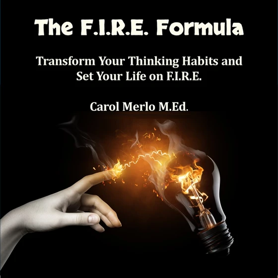 The FIRE Formula book cover by Carol Merlo