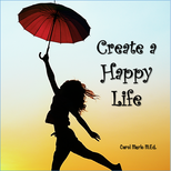 Create a Happy Life book cover by Carol Merlo