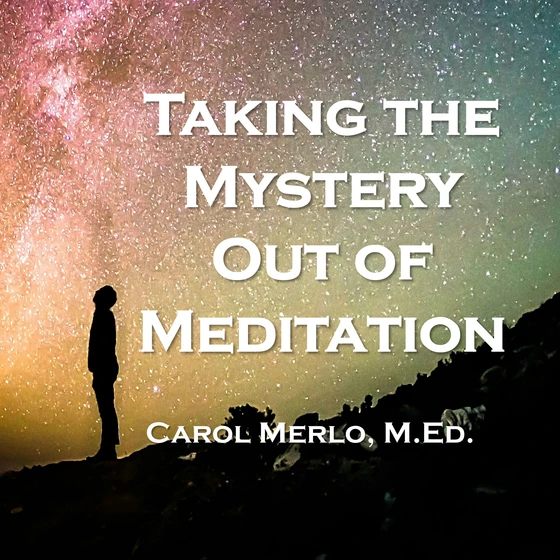 Taking the Mystery Out of Meditation book cover by Carol Merlo