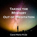 Taking the Mystery Out of Meditation book cover by Carol Merlo